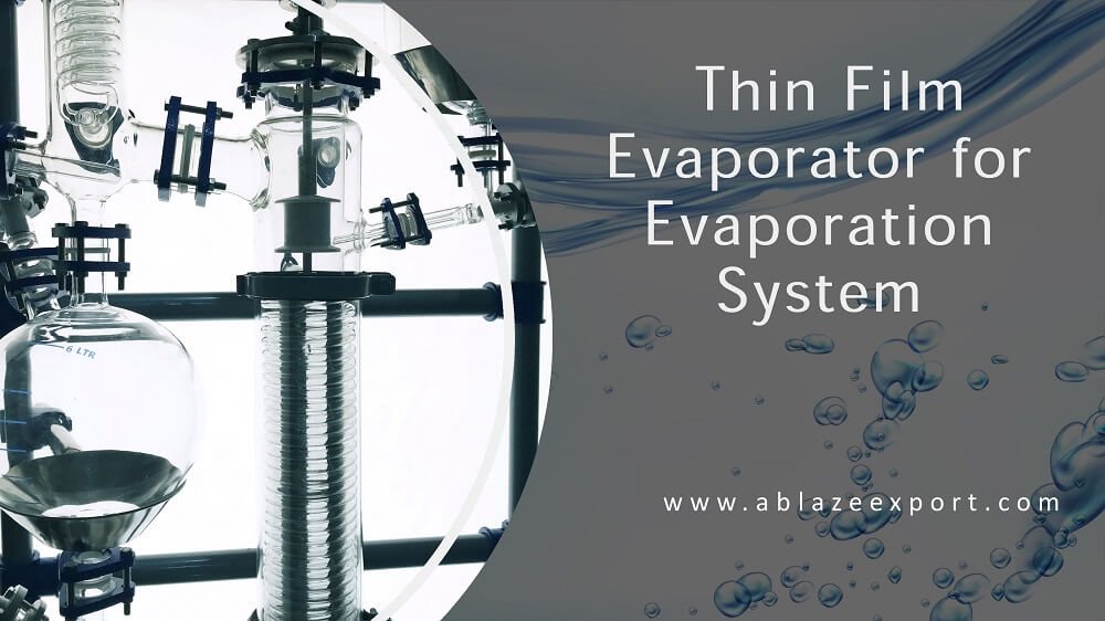 Thin Film Evaporator for Evaporation System